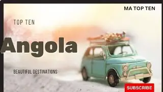 Top ten beautiful destinations in Angola|The best places in Angola to visit. #2023#beautiful#top#ten