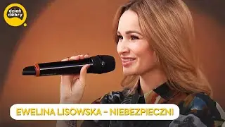 EWELINA LISOWSKA - NIEBEZPIECZNI | Dzień Dobry TVN