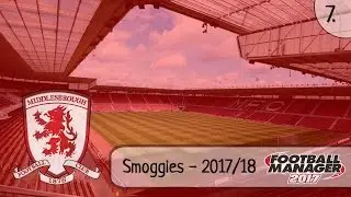 Smoggies - Season finished! - Middlesbrough - Football Manager 2017.