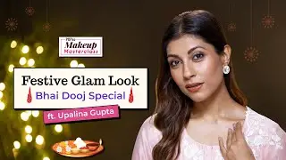 Festive Glam Look: Bhai Dooj Special ft. Upalina Gupta - POPxo Makeup Masterclass
