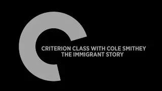 CRITERION CLASS &mdash; THE IMMIGRANT STORY