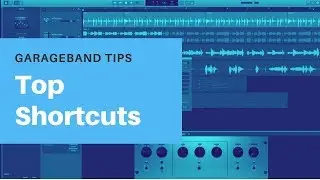 Garageband Tips & Tricks : Must Know Shortcuts To Save Time