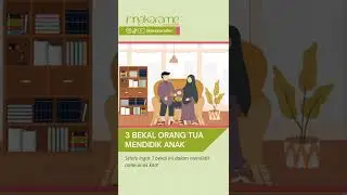 3 Bekal Cara Mendidik Anak