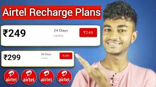 Airtel Recharge Plans Rs.249 and Rs.299 Details