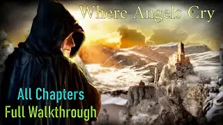 Let's Play - Where Angels Cry - Full Walkthrough
