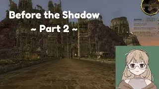 Cozy LOTRO Stream ~ Before the Shadow Prologue 2 of 3