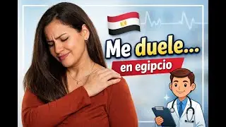 Me duele&hellip; en &aacute;rabe egipcio | Frases para el doctor| &aacute;rabe f&aacute;cil