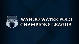 ｛DAY2 PART2｝ 3RD WAHOO WATER POLO CHAMPIONS LEAGUE 2025 
