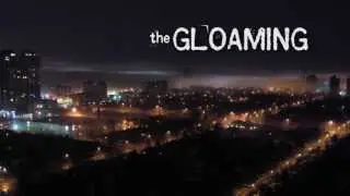 The Gloaming: Chapter One