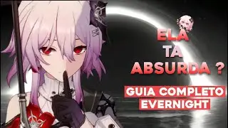 ELA &Eacute; TUDO ISSO MESMO ? GUIA COMPLETO DA EVERNIGHT