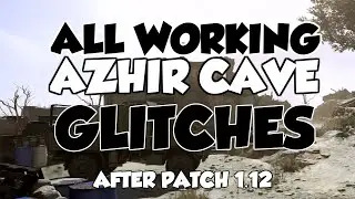 ALL BEST WORKING AZHIR CAVE GLITCHES AFTER PATCH 1.12