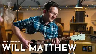 Will Matthew || SHOP SESSION ♫
