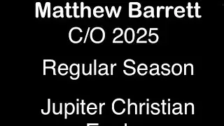 2024 Regular Season Highlights,                   Matthew Barrett-Jupiter Christian Eagles