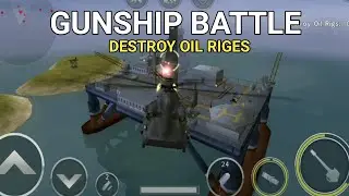 Destroy Oil Riges. Gunship battle. Gunship battle strike #gunshipbattle #gameplay 