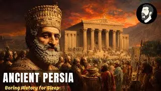 The ENTIRE Story of Ancient Persia | Boring History for Sleep