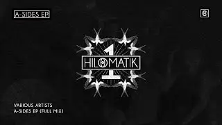 HILOMATIK - A-Sides EP (Full Mix) [Official Audio]