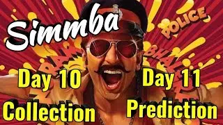 Ranveer Singh SIMMBA Bollywood Movie Day 10 Box Office Collection & Day 11 Prediction | 10th