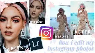HOW I EDIT MY INSTAGRAM PHOTOS - Presets, Facetune , Lightroom, Tezza