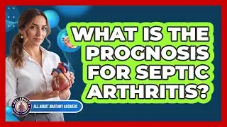 What Is The Prognosis For Septic Arthritis?