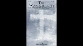 THE WOUNDED ROSE (SAB Choir) - Diane Hannibal/arr. Douglas Nolan