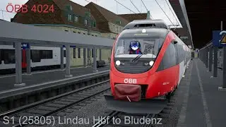S1 (25805) Lindau Hbf to Bludenz - ÖBB 4024 - Train Sim World 4