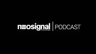 Neosignal Recordings Podcast Volume 015 | Signal