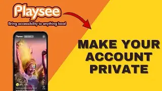 Как сделать учетную запись приватной в Playsee 2025?