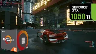 Cyberpunk 2077 : ON GTX 1050 Ti + Ryzen 5 5600X | Low Graphics