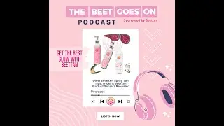 Glow Smarter: Spray Tan Tips, Tricks & Beettan Product Secrets Revealed | The Beet Goes On Podcast
