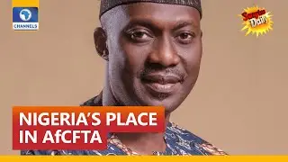 Intra-African Trade: How Nigeria Can Boost Her Economic Competitiveness - (MAN) DG