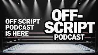 World Wrestling online: Off-Script Podcast - Special Guest: Chim Kicks