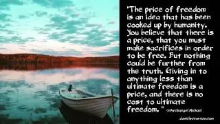 True Freedom - Archangel Michael, Channeled by Daniel Scranton