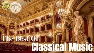 10 best classical music in the world: Mozart, Beethoven, Chopin, Bach, Vivaldi, Paganini
