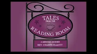 TFTRR | A Medium's Journey: Rev. Celeste Elliott