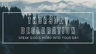Speak into your Day | Thursday Declaration | God's Word for a Blessed Day #prayer #dueseasons #daily