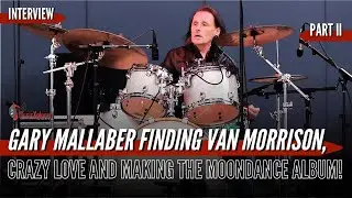 Gary Mallaber Finding Van Morrison and Making the Moondance Album!