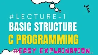 Basic structure of C programming (in hindi) || LECTURE - 1
