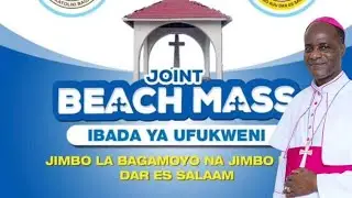 #LIVE || MISA TAKATIFU YA MISA YA UFUKWENI VIWAWA JIMBO LA BAGAMOYO NA JIMBO KUU LA  DAR ES SALAAM.