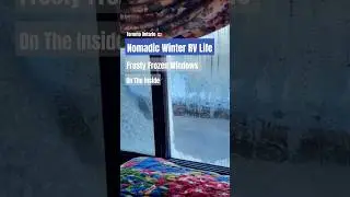 Frosty Frozen Dual Pane Windows In Our RV - Nomadic Life In Winter Toronto Ontario Canada