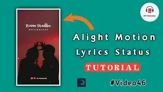 Alight Motion Lyrics Tutorial | Alight Motion Text Animation | Kannada | #Video46 | NP Filmmaker