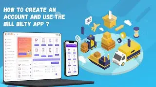 Bill Bilty for Packers and Movers: How to Create an Account and Use the Bill Bilty Online Mover App