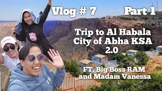 Exploring Al Habala, Abha (The Hangging City) KSA the 2nd time around  Part 1 #abha #saudiarabia