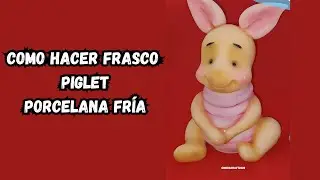 Como hacer Frasco Piglet en Porcelana fría