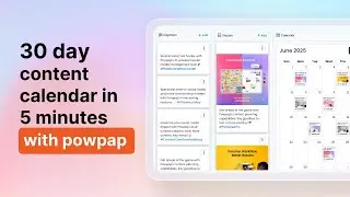 Plan & Schedule a 30-Day Social Media Content Calendar in MINUTES (Using Powpap's)