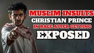 Angry Muslim Insults Christian Prince After Failing in Islam Debate#christianprince