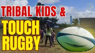 Tribal Kids Playing Touch Rugby | Pure Passion & Joy!