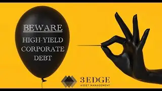 Beware: High Yield Corporate Debt