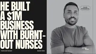 He Built $1M Business with Burnt-out Nurses