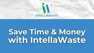 Save Time & Money with IntellaWaste | Global Trash Solutions