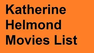 Katherine Helmond Movies List
